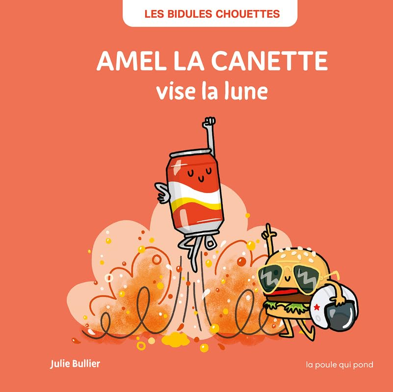 Les bidules chouettes. Amel la canette vise la Lune