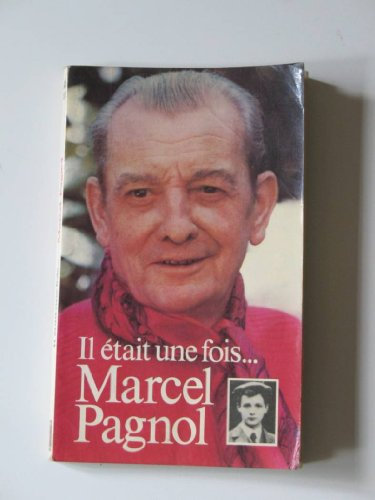 Il était une fois Marcel Pagnol