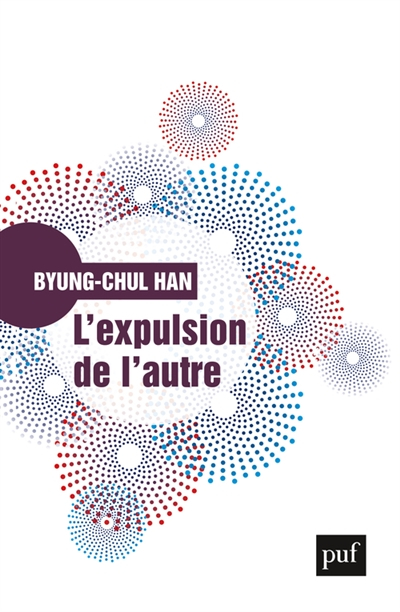 L'expulsion de l'autre: Société, perception et communication contemporaines