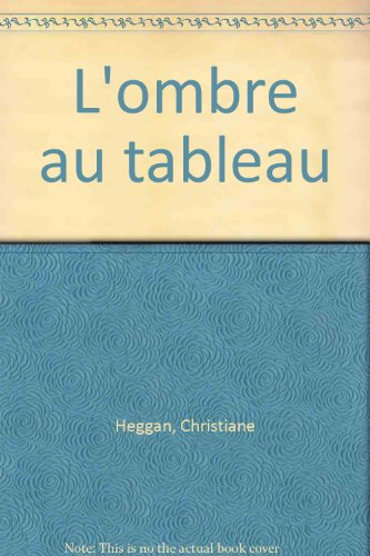 l'ombre au tableau