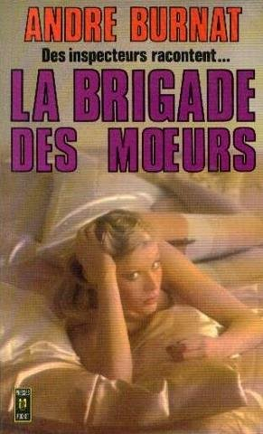la brigade des moeurs / des inspecteurs racontent