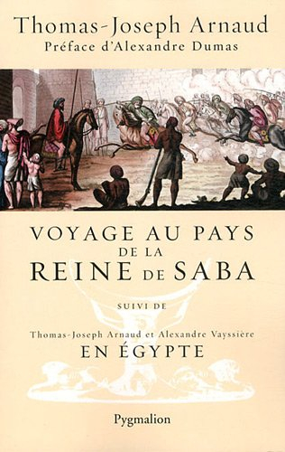 Voyage au pays de la reine de Saba. En Egypte