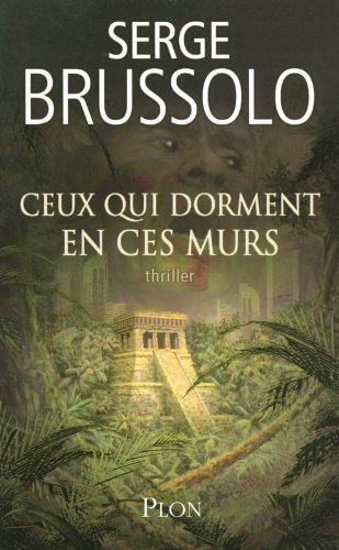 Ceux qui dorment en ces murs : thriller