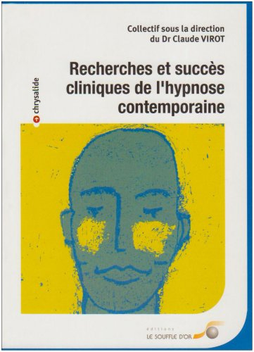 Recherches et succès cliniques de l'hypnose contemporaine