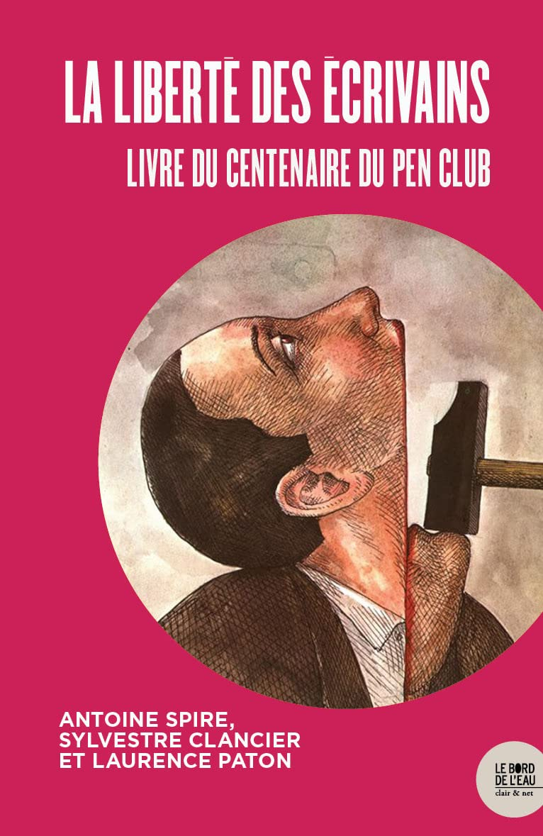 Pour la liberté d'expression ! : les 100 ans du Pen Club français