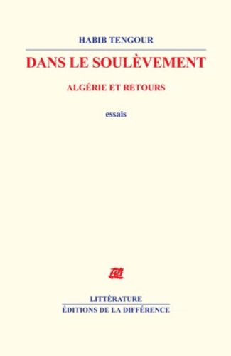 Dans le soulèvement, Algérie et retours : jalons : essais