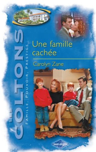 Les Coltons : famille, pouvoir, prestige. Vol. 8. Une famille cachée