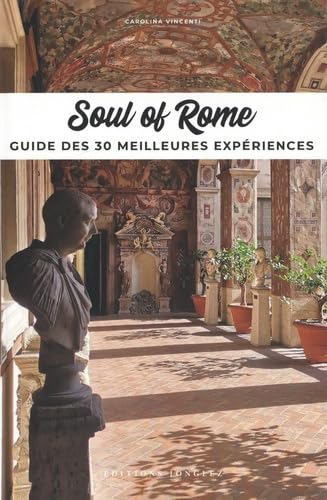 Soul of Rome : guide des 30 meilleures expériences