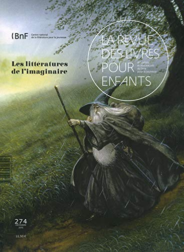 Revue des livres pour enfants (La), n° 274. Les littératures de l'imaginaire