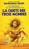Les seigneurs de l'instrumentalité. Vol. 6. La quête des trois mondes