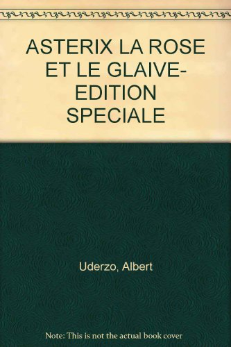 Astérix, la rose et le glaive (édition spéciale)