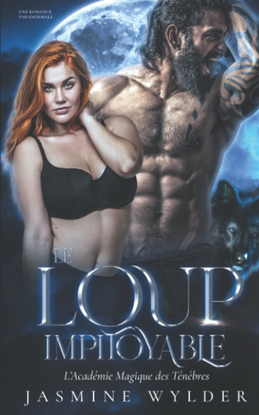 Le Loup Impitoyable: Une Romance Paranormale