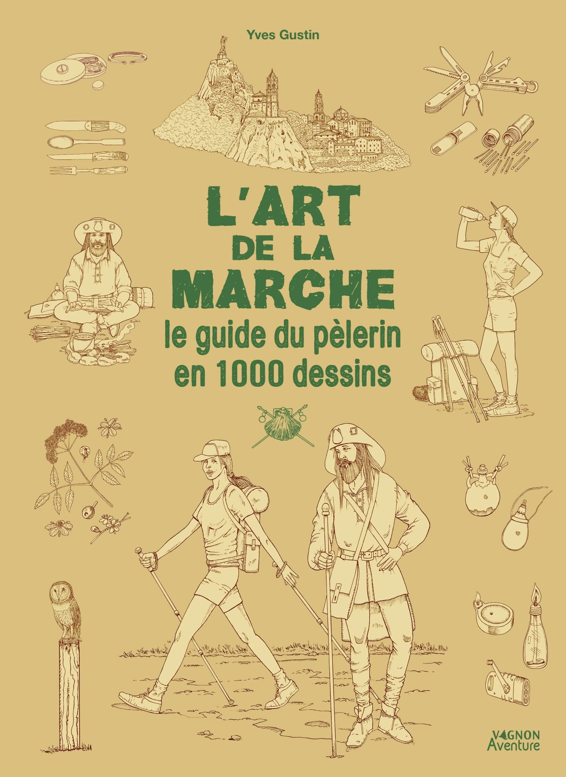 L'art de la marche : le guide du pèlerin en 1.000 dessins