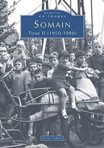 Somain. Vol. 2. 1950-1980