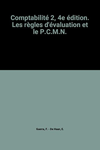 Comptabilité. Vol. 2. Les règles d'évaluation et le PCMN
