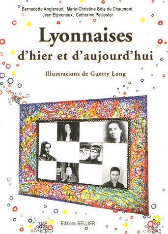 lyonnaises d'hier et d'aujourd'hui