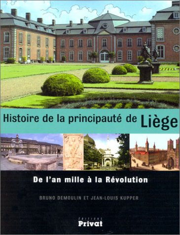 Histoire de la principauté de Liège, de l'an mille à la Révolution