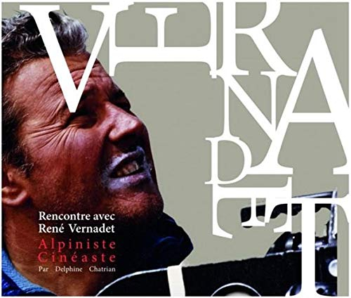 Rencontre avec René Vernadet : alpiniste cinéaste