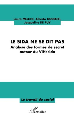 Le sida ne se dit pas : analyse des formes de secret autour du VIH-sida