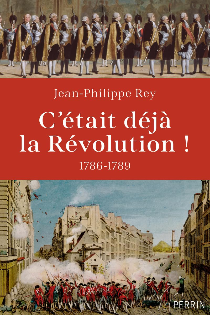 C'était déjà la Révolution ! : 1786-1789
