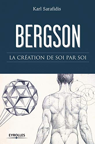Bergson : la création de soi par soi