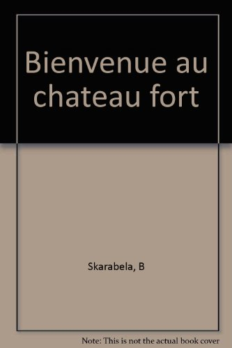 Bienvenue au château-fort