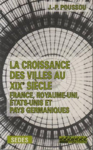 la croissance des villes au 19e siècle. regard sur l'histoire numéro 81