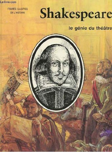 shakespeare - le génie du théatre