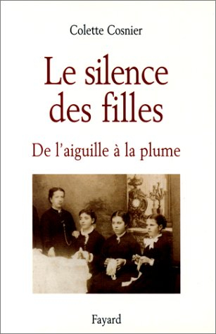 Le silence des filles : de l'aiguille à la plume