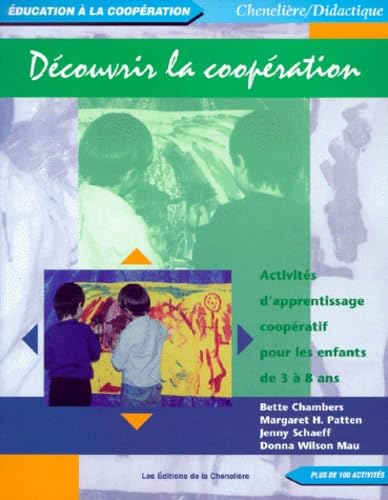 Découvrir la coopération : activités d'apprentissage coopératif pour les enfants de 3 à 8 ans