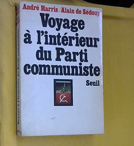 voyage a l'interieur du parti communiste