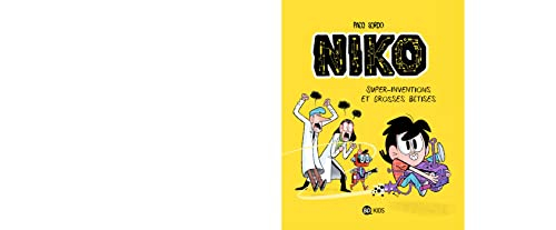 Niko. Vol. 1. Super-inventions et grosses bêtises