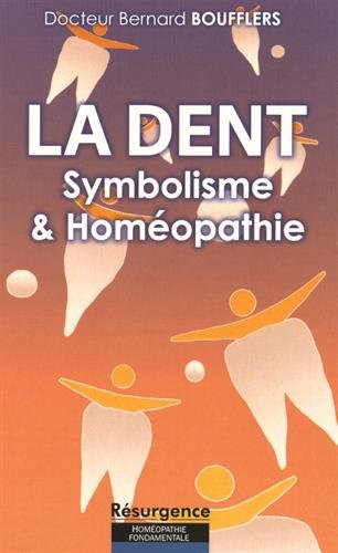 La dent : symbolisme & homéopathie