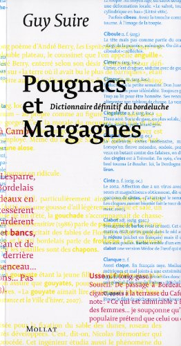 Pougnacs et margagnes : dictionnaire définitif du bordeluche