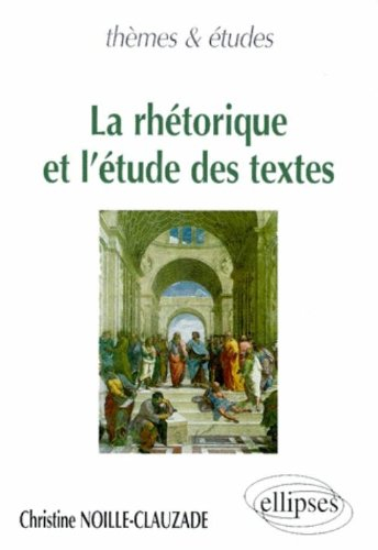 La rhétorique et l'étude des textes