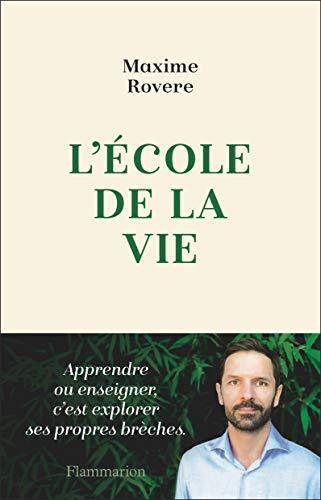 L'école de la vie : érotique de l'acte d'apprendre