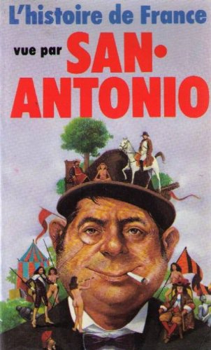 L'Histoire de France vue par San Antonio