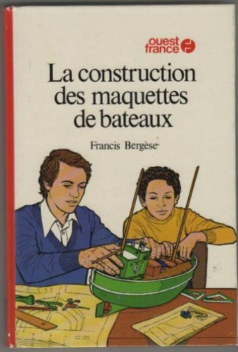 la construction des maquettes de bateaux