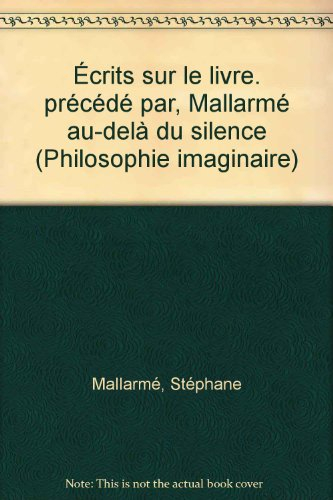 Ecrits sur le livre. Mallarmé au-delà du silence
