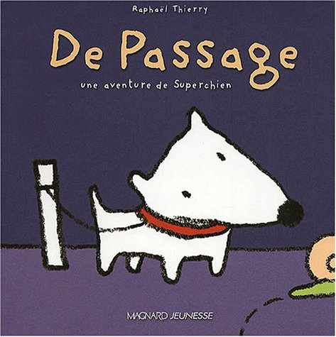 Une aventure de Superchien. De passage