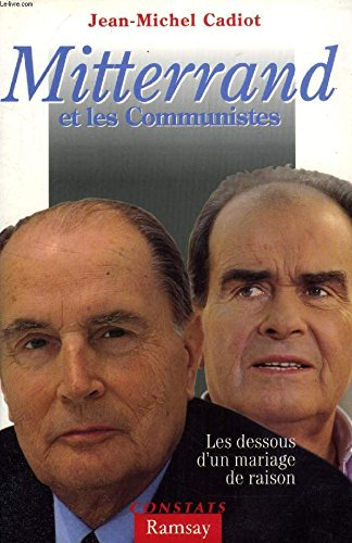Mitterrand et les communistes : les dessous d'un mariage de raison
