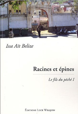 Le fils du péché. Vol. 1. Racines et épines