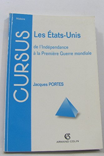 Les Etats Unis : De l'Indépendance à la Première Guerre Mondiale, 2e édition