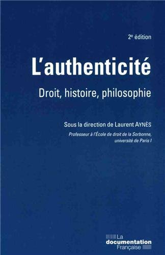 L'authenticité : droit, histoire, philosophie