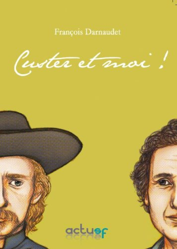 Custer et moi ! : le fils de l'autobiographie fantastique