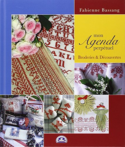 Mon agenda perpétuel : broderies & découvertes