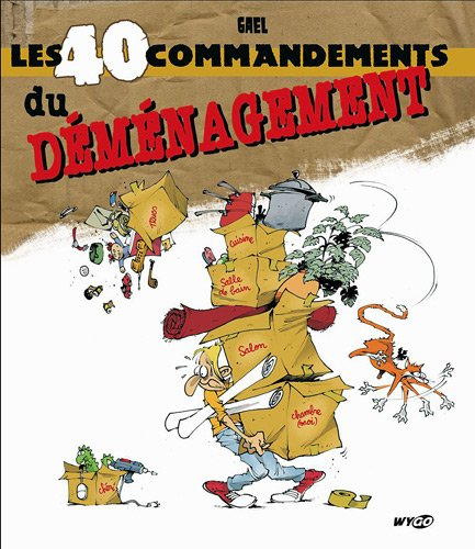 Les 40 commandements du déménagement