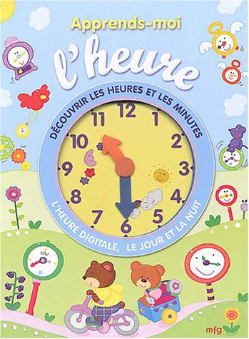 Apprends-moi l'heure : découvrir les heures et les minutes, l'heure digitale, le jour et la nuit
