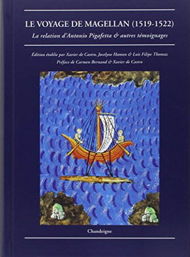 Le voyage de Magellan (1519-1522) : la relation d'Antonio Pigafetta & autres témoignages