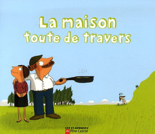 La maison toute de travers